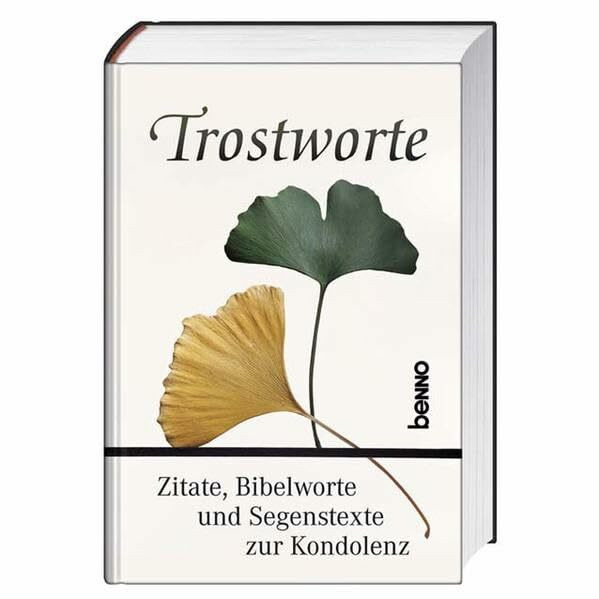 Trostworte: Zitate, Bibelworte und Segenstexte zur Kondolenz