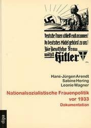 Nationalsozialistische Frauenpolitik vor 1933: Dokumentation