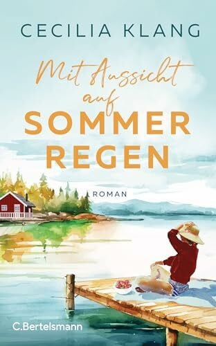 Mit Aussicht auf Sommerregen: Roman