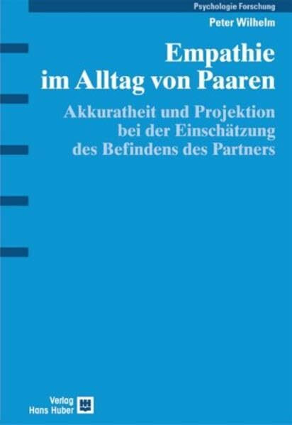 Empathie im Alltag von Paaren: Akkuratheit und Projektion bei der Einschätzung des Befindens des Partners