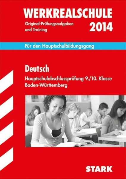 Abschluss-Prüfungsaufgaben Deutsch 2014 Hauptschule Baden-Württemberg Werkrealschule