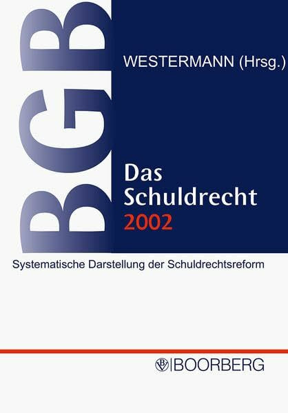 Das Schuldrecht 2002. Systematische Darstellung der Schuldrechtsreform.