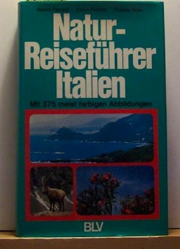 Natur- Reiseführer Italien. Landschaft, Pflanzen- und Tierwelt