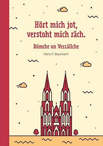 Hööt mich jod, verstoht mich räch: Rümche un Verzällche vun Hans F Baumann