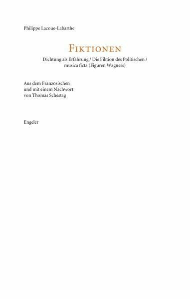 Die Fiktion des Politischen: Dichtung als Erfahrung / musica ficta (Figuren Wagners)
