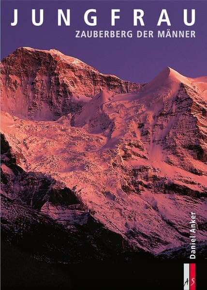 Jungfrau, Zauberberg der Männer (Bergmonografie)
