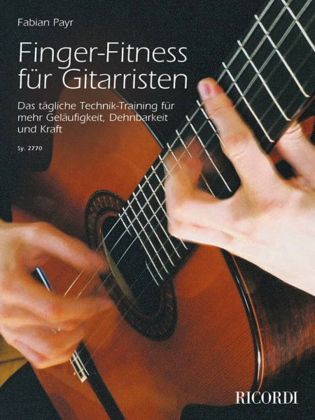 Finger-Fitness für Gitarristen Fabian Payr | Gitarre Technik Buch Übungsmethode für Anfänger und Fortgeschrittene | Gitarrentechnik Training für ... und Kraft. Für alle Spielstufen (GUITARE)