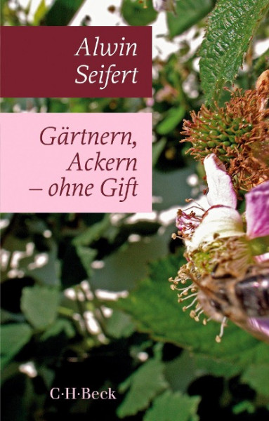 Gärtnern, Ackern - ohne Gift