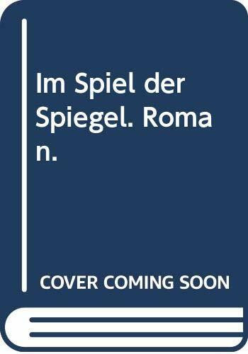 Im Spiel der Spiegel: Roman (Die Frau in der Gesellschaft)
