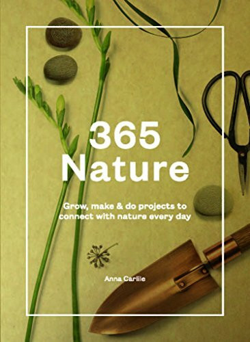 365 Nature: Projects to Connect with Nature Every Day