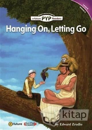 Hanging On, Letting Go (PYP Readers 6)