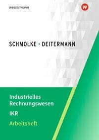 Industrielles Rechnungswesen - IKR. Arbeitsheft