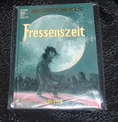 Fressenszeit - Das Gesetz der Wölfe, Band 3