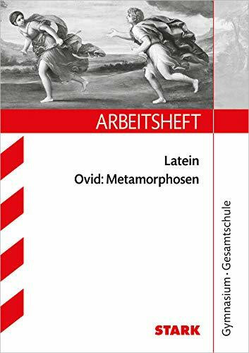 STARK Arbeitsheft Gymnasium - Latein - Ovid: Metamorphosen (STARK-Verlag - Arbeitshefte)