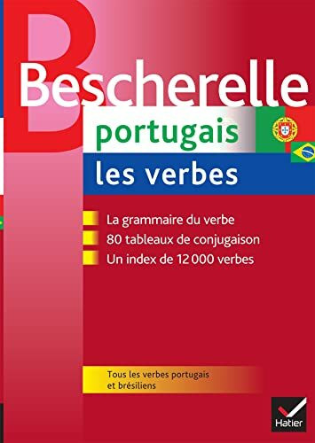 Bescherelle portugais et bresiliens: la référence sur la conjugaison portugaise