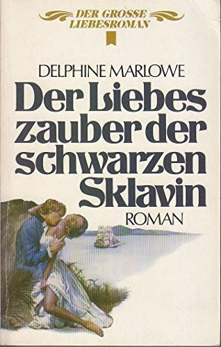 Der Liebeszauber der schwarzen Sklavin.