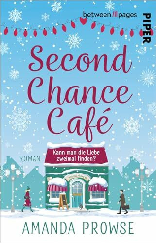 Second Chance Café: Roman | Ein emotionaler Weihnachtsroman über das Wiederfinden der Liebe