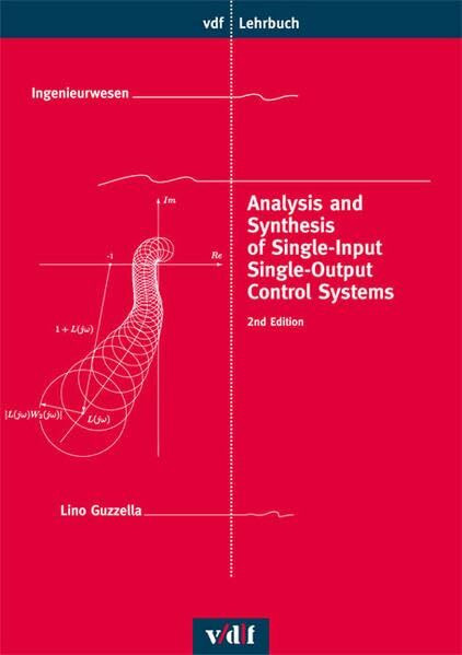 Analysis and Synthesis of Single-Input Single-Output Control Systems (vdf Vorlesungsskripte)