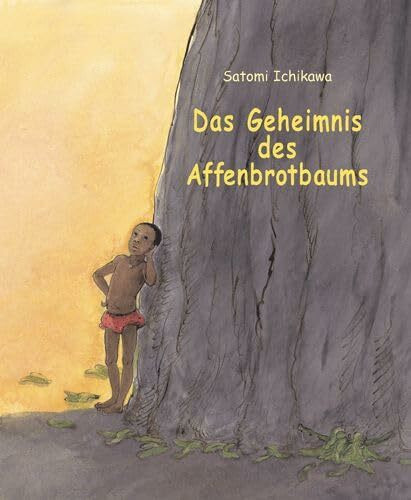 Das Geheimnis des Affenbrotbaums: Farbiges Bilderbuch