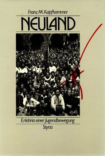Neuland. Erlebnis einer Jugendbewegung