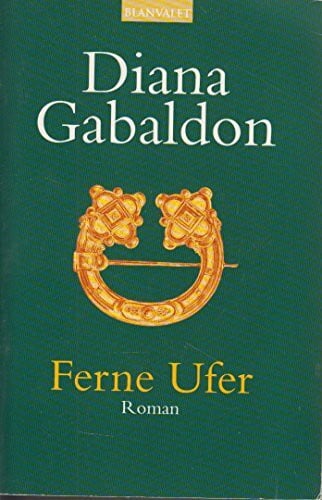 Ferne Ufer: Roman (Die Highland-Saga, Band 3)