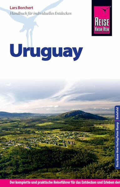 Reise Know-How Uruguay: Reiseführer für individuelles Entdecken