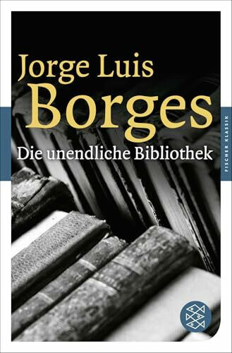 Die unendliche Bibliothek: Erzählungen, Essays, Gedichte