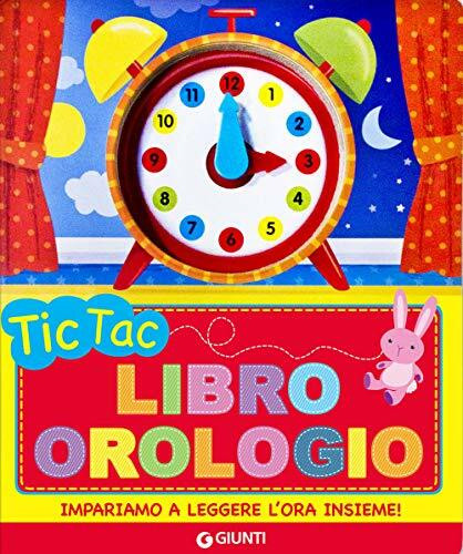 Tic tac. Libro orologio