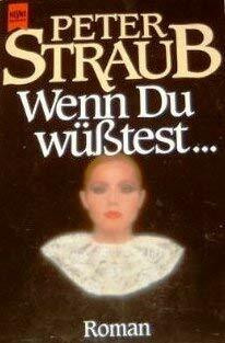 Wenn Du wüßtest . . .