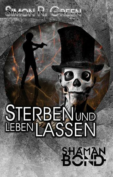 Sterben und leben lassen - Shaman Bond 6