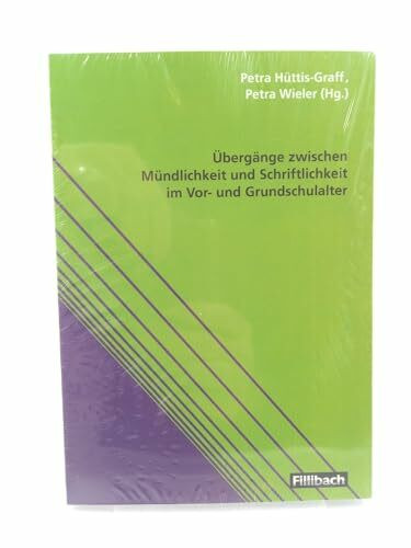 Übergänge zwischen Mündlichkeit und Schriftlichkeit im Vor- und Grundschulalter