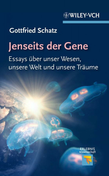Jenseits der Gene: Essays über unser Wesen, unsere Welt und unsere Träume (Erlebnis Wissenschaft)