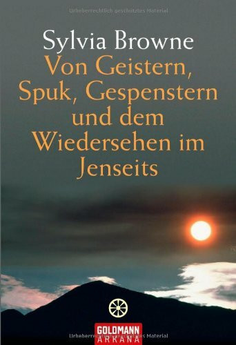 Von Geistern, Spuk, Gespenstern und dem Wiedersehen im Jenseits