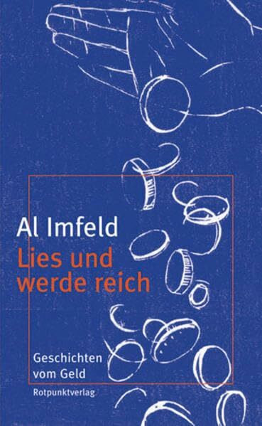 Lies und werde reich: Geschichten vom Geld