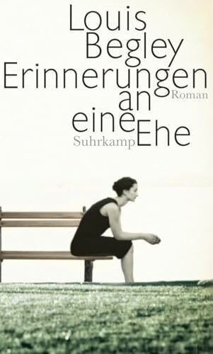 Erinnerungen an eine Ehe: Roman