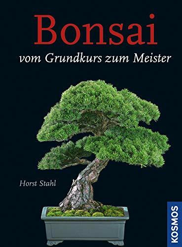 Bonsai - Vom Grundkurs zum Meister: Grundkurs Bonsai; Der Weg zum Meister Bonsai. Doppelband