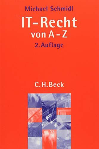 IT-Recht von A-Z: Accessprovider bis Zwischenspeicherung
