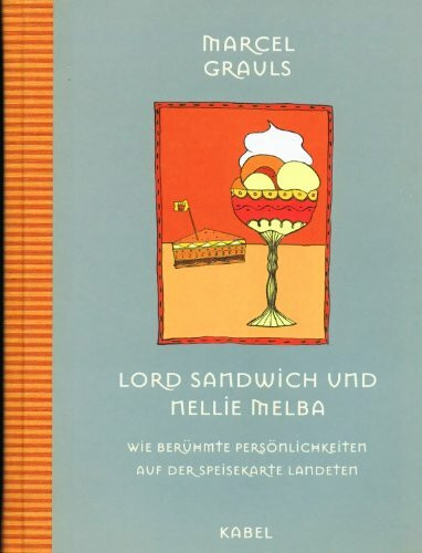 Lord Sandwich und Nellie Melba