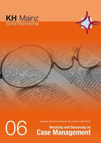 Beratung und Steuerung im Case Management (Schriftenreihe der Katholischen Fachhochschule Mainz)