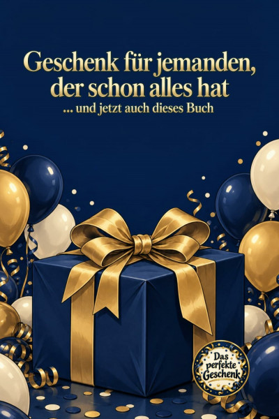 Geschenk für jemanden, der schon alles hat - und jetzt auch dieses Buch!: Geschenk für jemanden, der alles hat | Lustiges Geburtstagsgeschenk | ... für Männer & Frauen | 150 kuriose Fakten