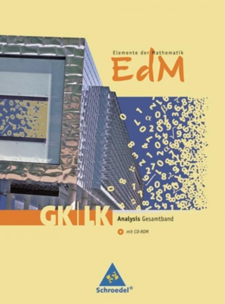 Elemente der Mathematik. Schülerband mit CD-ROM. Analysis Gesamt GK/LK. Rheinland-Pfalz