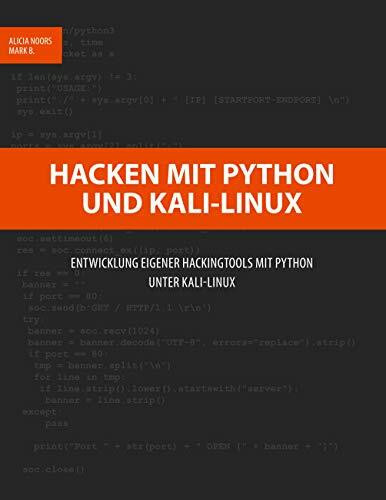 Hacken mit Python und Kali-Linux: Entwicklung eigener Hackingtools mit Python unter Kali-Linux