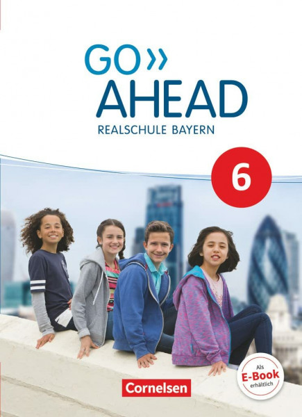 Go Ahead - Realschule Bayern 2017 - 6. Jahrgangsstufe: Schulbuch