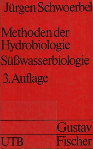 Methoden der Hydrobiologie : Süsswasserbiologie
