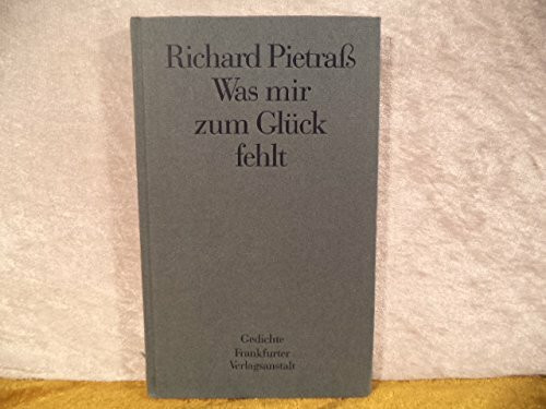 Was mir zum Glück fehlt. Gedichte