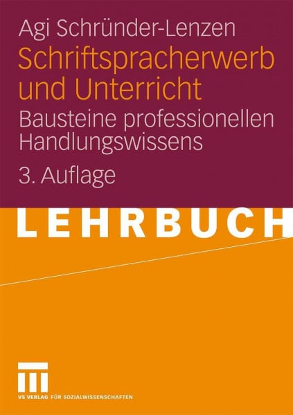 Schriftspracherwerb Und Unterricht: Bausteine professionellen Handlungswissens (German Edition)