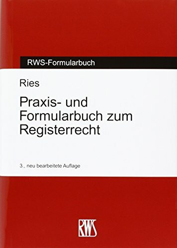 Praxis- und Formularbuch zum Registerrecht (RWS-Formularbuch)