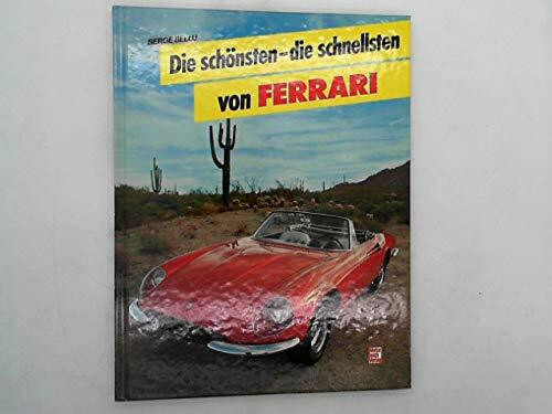 Die schönsten - die schnellsten von Ferrari