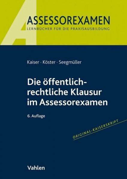 Die öffentlich-rechtliche Klausur im Assessorexamen