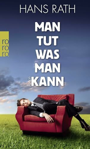 Man tut, was man kann: Roman (Die Paul-Trilogie, Band 1)